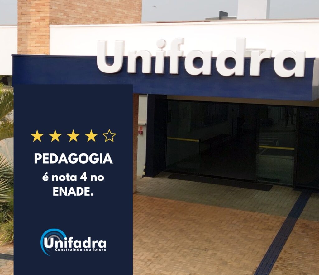 DRACENA: Curso de Pedagogia da Unifadra alcança reconhecimento nacional com nota 4 no Enade