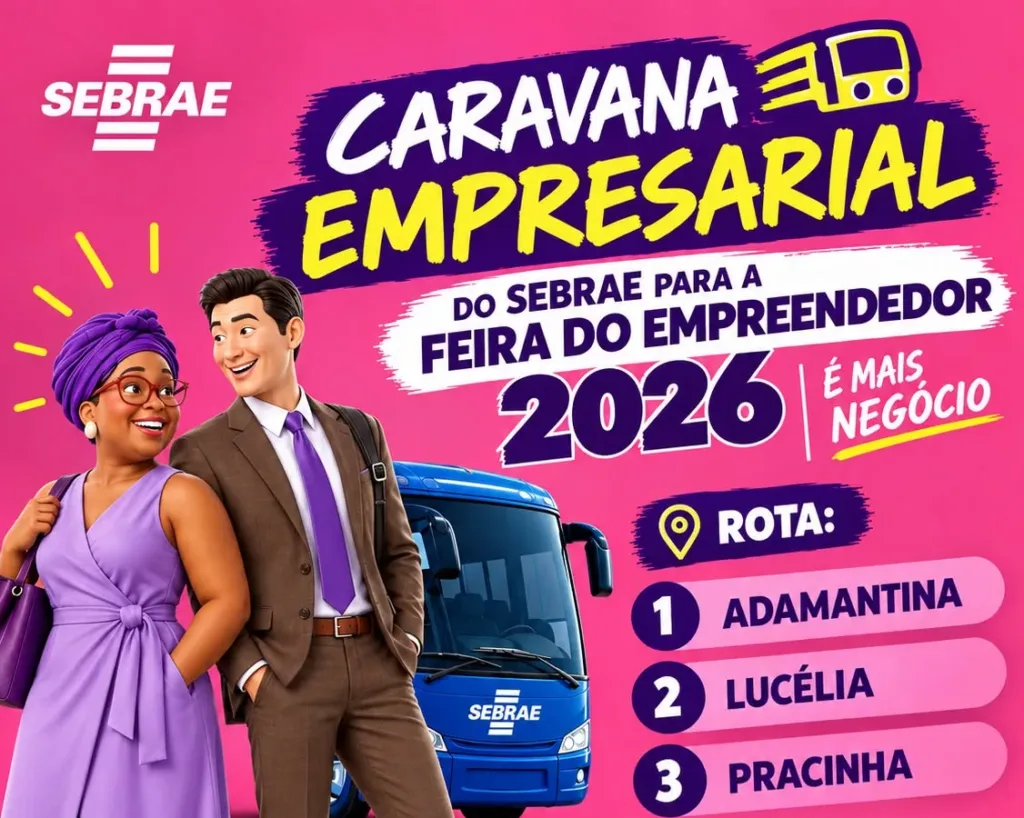 Caravana Sebrae leva empreendedores de Adamantina, Lucélia e Pracinha à Feira do Empreendedor 2026